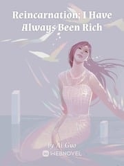 Reincarnation: I Have Always Been Rich